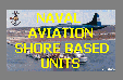 Naval Aviation: Shore Based Units