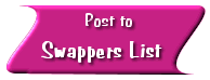 Post To Swappers List