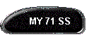 MY 71 SS