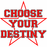 Choose your destiny