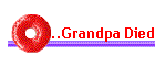 ...Grandpa Died
