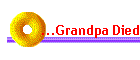 ...Grandpa Died