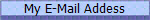 My E-Mail Addess
