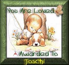 You Are Loved Award - Jodi's Place / Te former URL is no longer valid!