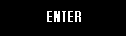 enter.gif (1005 bytes)