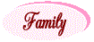 Family, Family and more Family