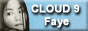 Cloud 9 - Faye