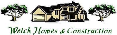 Welch Homes and Construction