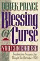Blessing or Curse YOU CAN CHOOSE