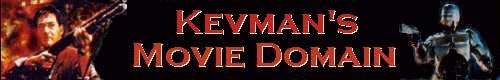 Kevman's Movie Domain