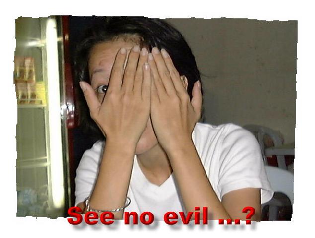 See no evil ....