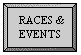 Races and Events