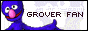 Grover Fanlisting