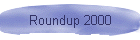 Roundup 2000
