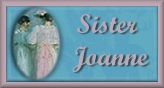Sister Joanne's Page, Coming Soon