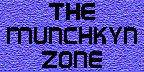 The Munchkyn Zone