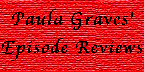 Paula Graves' X-Files Reviews