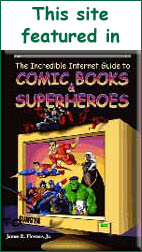 My site is in The Incredible Internet Guide to Comic Books & Superheroes